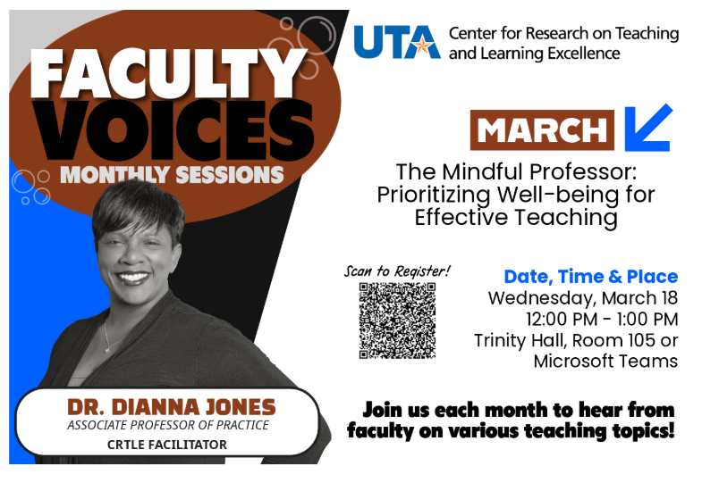 A promotional flyer for a UTA Faculty Voices session featuring Dr. Dianna Jones and details about a March event on mindful, well-being-centered teaching.