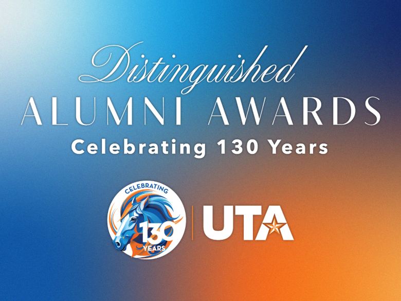 Distinguished Alumni Awards Celebrating 130 Years. UTA logo and 130th anniversary logo included on top of a blue and orange gradient background.