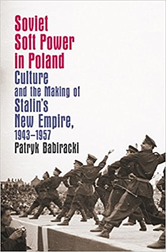 Babiracki, Soft Power in Poland