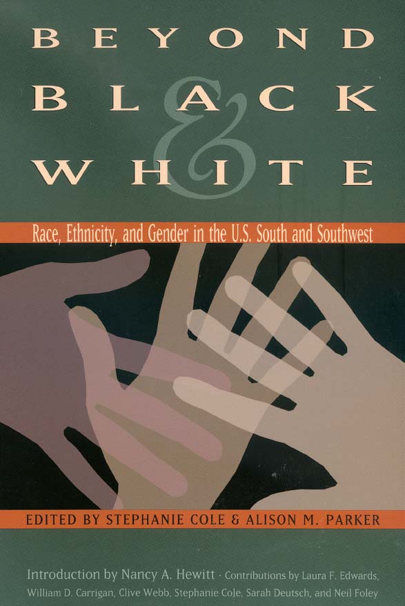  Beyond Black and White Race, Ethnicity, and Gender in the U.S. South and Southwest 