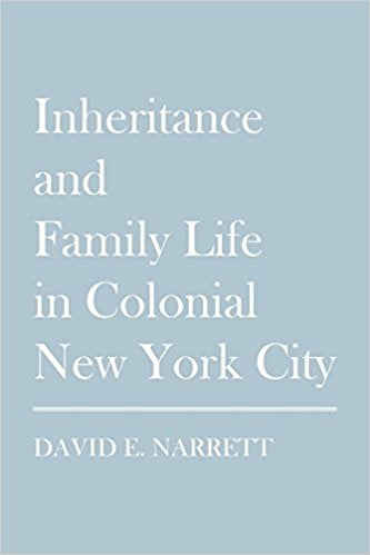 Inheritance and Family Life in Colonial New York City