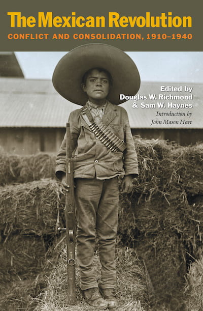 The Mexican Revolution: Conflict and Consolidation 