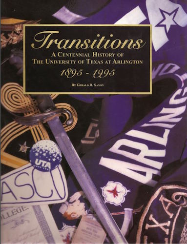Transitions: A Centennial History of the University of Texas at Arlington