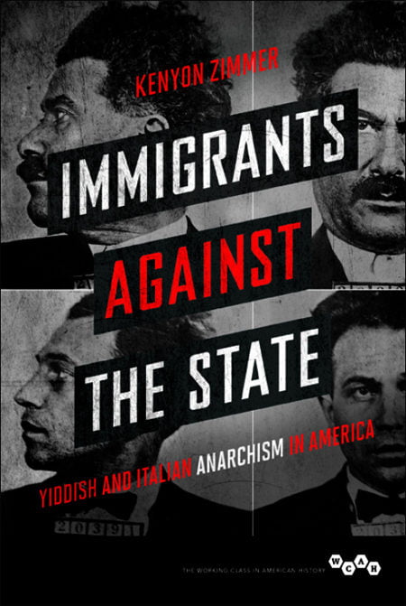 Immigrants against the state: Yiddish and Italian anarchism in America