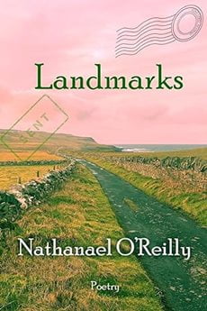 Book cover of Nathanael O'Reilly's Landmarks. It's a picture a landscape with a river in the middle. It has a mailing stamp in upper right corner and the word "SENT" in a outlined box on the left side.