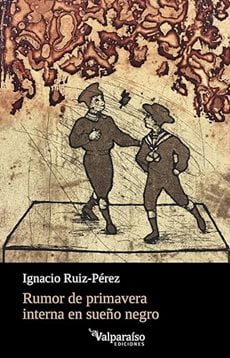 "Rumor De Primavera Interna En Sueño Negro" cover. Two-thirds is of a drawing. There are scratches across the drawing and at the top there is a dark pattern at the top. There are two younger soldiers on a large stage-like box. The lower half is a solid color with the title.