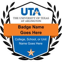 A template badge with the U T A logo and placeholders for the badge name and College, School, or Unit. The bottom of the badge includes one star.