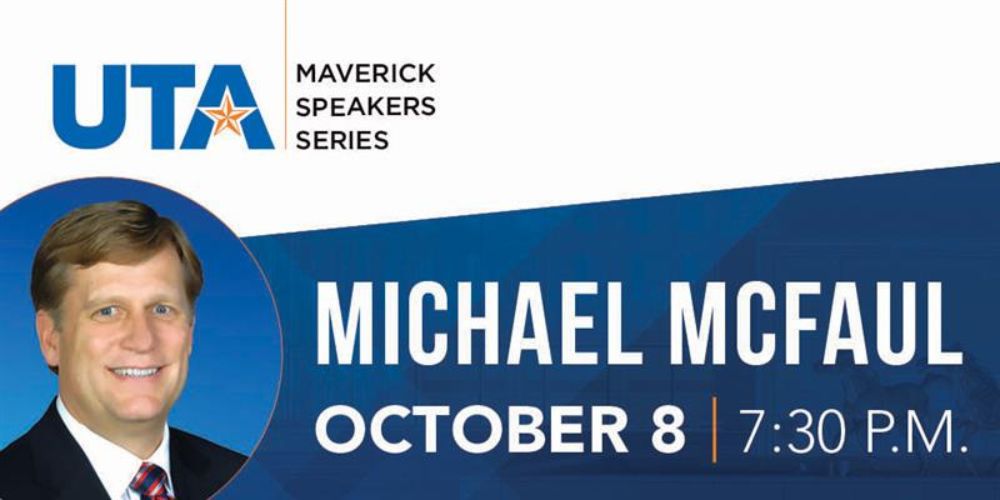 Michael McFaul, former ambassador to Russia, headlines UTA’s Maverick Speakers Series" style=" height:500px; width:1000px" _languageinserted="true" src="https://cdn.prod.web.uta.edu/-/media/project/website/news/releases/2025/09/mav-speaker-series.jpg