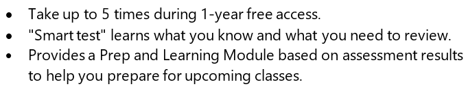 ALEKS features. Take up to 5 times during 1-year free access. Smart test learns what you know and what you need to review. Provides a prep and learning module based on assessment results to help you prepare for upcoming classes.