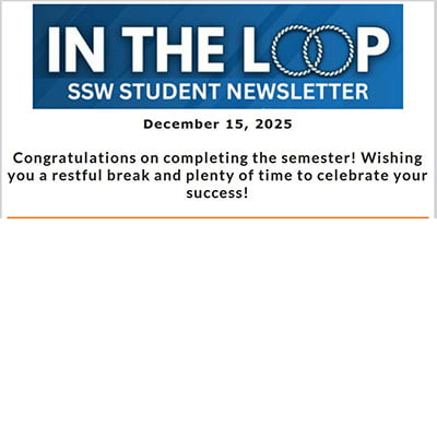 Fall 2025 SSW In The Loop Newsletter December 15, 2025 image